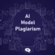 AI Model Plagiarism